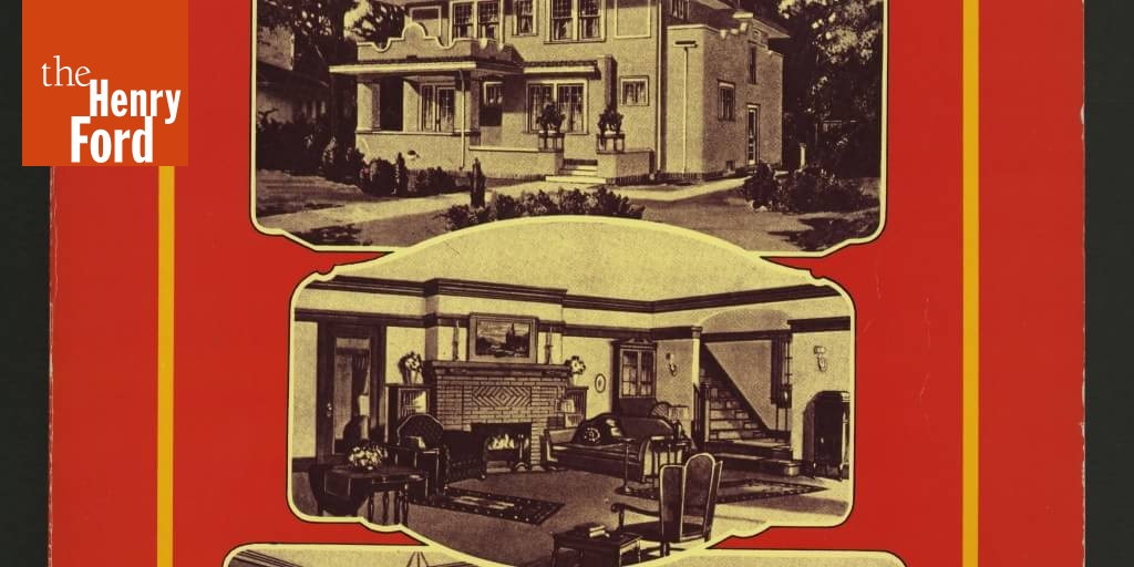 Reprint, "Sears, Roebuck Catalog of Houses, 1926" The Henry Ford