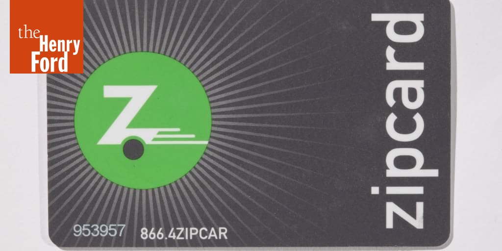 Zipcar "Zipcard" Key Card, 2010 The Henry Ford