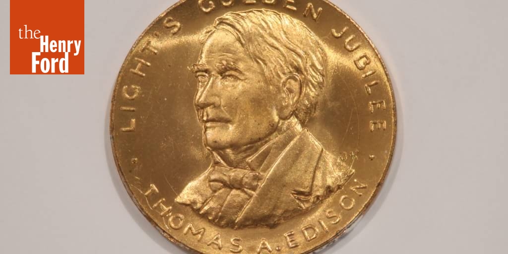 Light's Golden Jubilee Medallion, 1929 - The Henry Ford