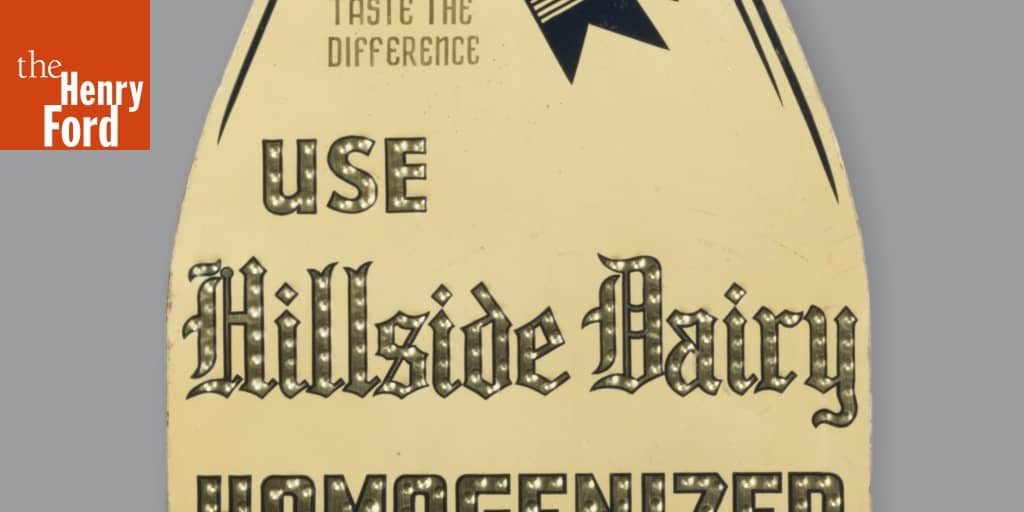Hillside Dairy Homogenized Milk Sign The Henry Ford