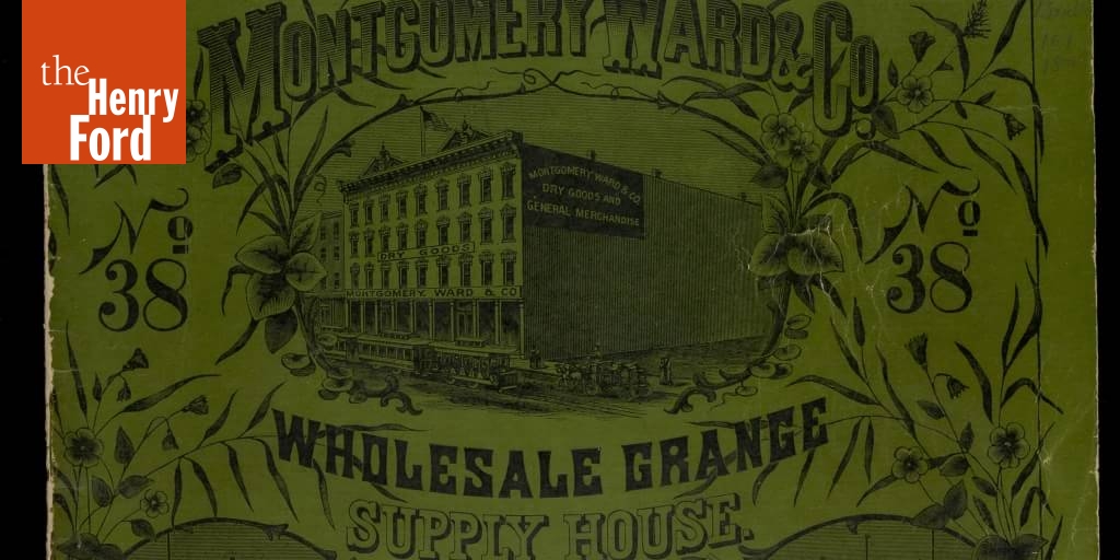 Montgomery Ward Catalog, "No. 38 Fall and Winter Catalogue 1885" The
