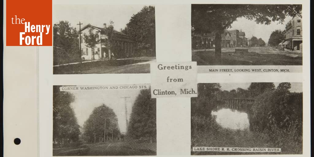 Views of Clinton, Michigan, Including Eagle Tavern at its Original Site, circa 1915 The Henry Ford
