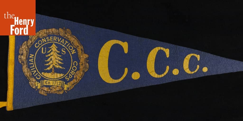 Pennant, "U.S. Civilian Conservation Corps," 19331942 The Henry Ford