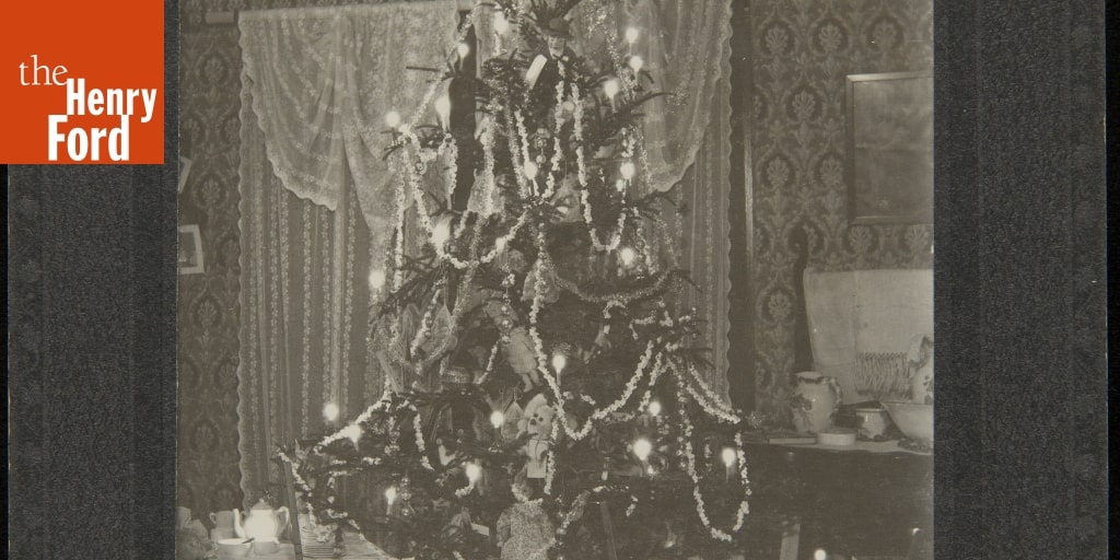 Christmas Tree Decorated with Candles, Popcorn Strings and Toys, circa 1900 The Henry Ford