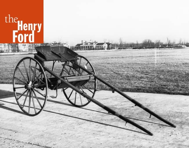 Breaking Cart, circa 1890 The Henry Ford